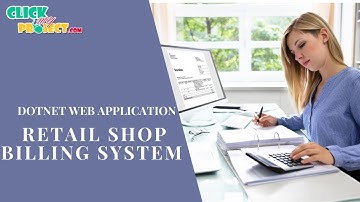DOTNET WEB APPLICATION PROJECT Retail Shop Billing System ClickMyProject