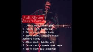 Lagu Jason Ranti Full Album_Sepanjang masa 2021 HD