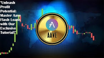 "Unleash Profit Potential: Master Aave Flash Loans with Our Exclusive Tutorial!"