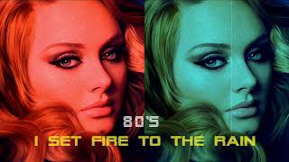 [80's style] Adele- I set fire to the rain (Rulmyno remix)