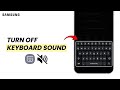 How To Turn Off Keyboard Sound On Samsung!