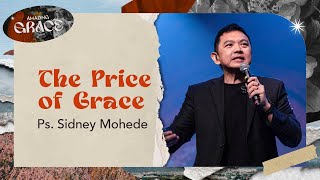 The Price of Grace | Ps. Sidney Mohede