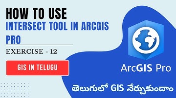 How to Use INTERSECT Tool in ArcGIS Pro || GIS in Telugu
