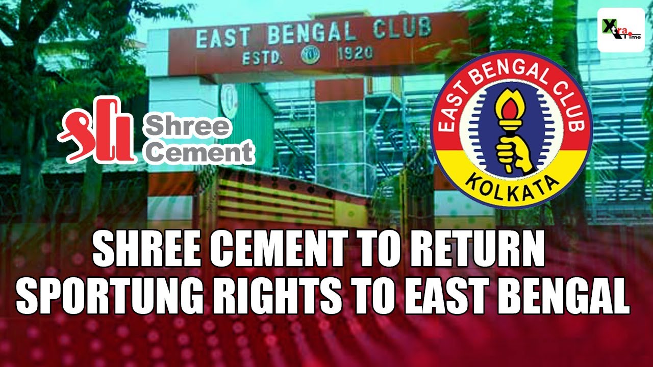 Breaking: Shree Cement to return Sporting Rights to East Bengal | Who will be the new investors?