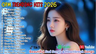 Tagalog Love Songs Playlist 2026 – Best OPM Sad Ballads for Heartbreak and Emotions