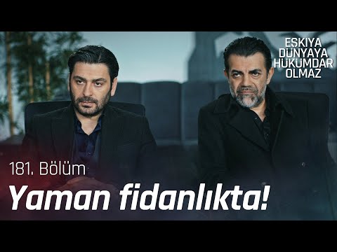 Babam Kimsesiz Doğan'ın intikamını almış! - Eşkıya Dünyaya Hükümdar Olmaz 181. Bölüm