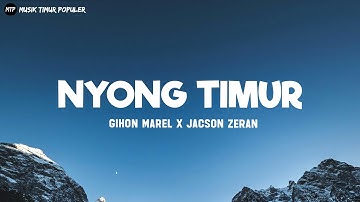 Nyong Timur - Gihon Marel X Jacson Zeran (Lirik) || Lagu Timur Terbaru 2024