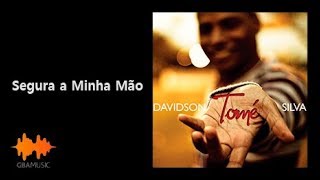 Davidson Silva (oficial) - Segura a Minha Mão (CD Tomé)