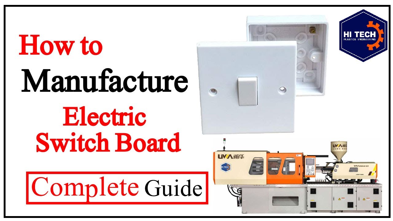 Injection Molding Machine How to Manufacture Electrical Switch Board