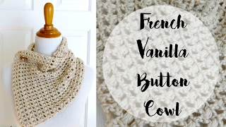 How To Crochet the French Vanilla Button Cowl, Episode 261