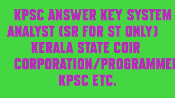 KPSC Answer Key System Analyst SR for ST only Kerala State Coir Corporation|Programmer KPSC etc