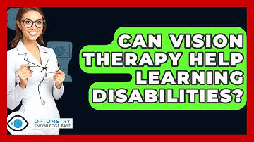 Can Vision Therapy Help Learning Disabilities? - Optometry Knowledge Base