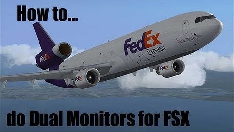 How to do dual monitors for FSX
