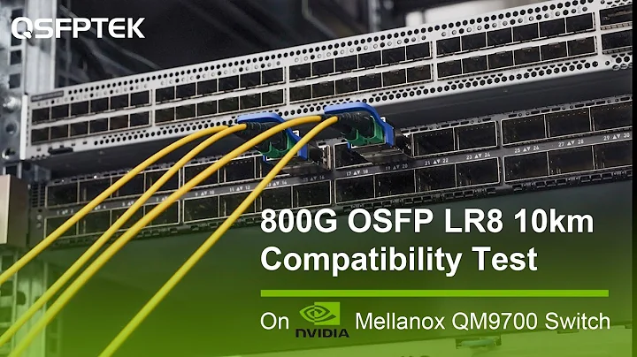 800G OSFP-DD LR8 10km Compatibility Test on Mellanox QM9700 Network Switch | QSFPTEK