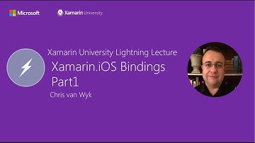 Xamarin.iOS: Bindings Part1 - Chris van Wyk - Xamarin University Lightning Lecture
