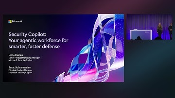 Security Copilot: Your agentic workforce for smarter faster defense | BRK238