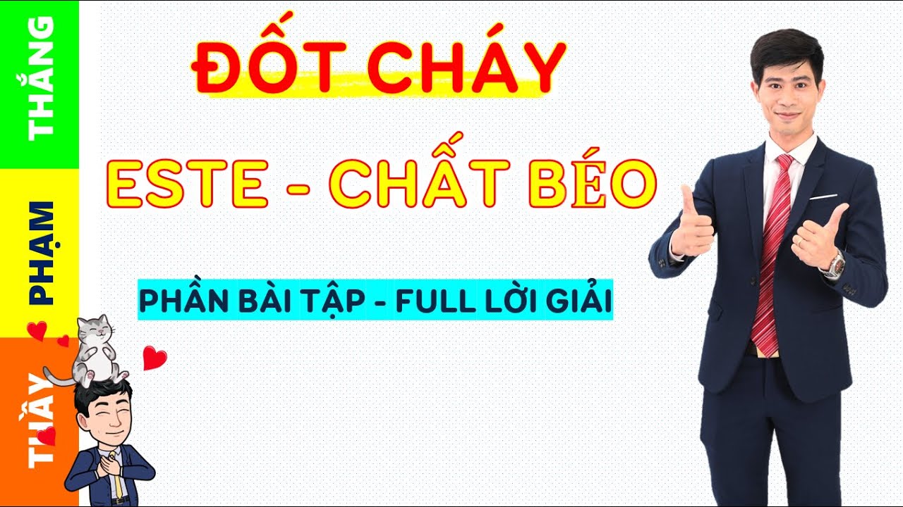 Bài toán đốt cháy ESTE - LIPIT full lời giải chi tiết | Thầy Phạm Thắng