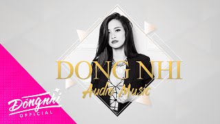Video thumbnail of "Lắng Nghe Tim Em - Đông Nhi | Official Audio"