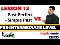 Lección 12 - Pasado Simple y Pasado Perfecto - Conjunciones / Conectores - Curso Inglés desde CERO.