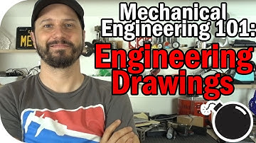Mechanical Engineering 101: Engineering Drawings