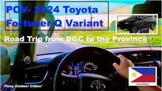 POV-Driving my 2024 Toyota Fortuner Q Var from BGC to Province