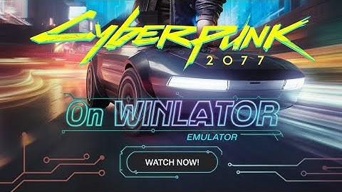 Cyberpunk 2077 Android Gameplay using Winlator glibc 7.1.3 on 8 gen 2