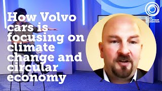 How Volvo cars is focusing on climate change and circular economy | The Circular Economy Show