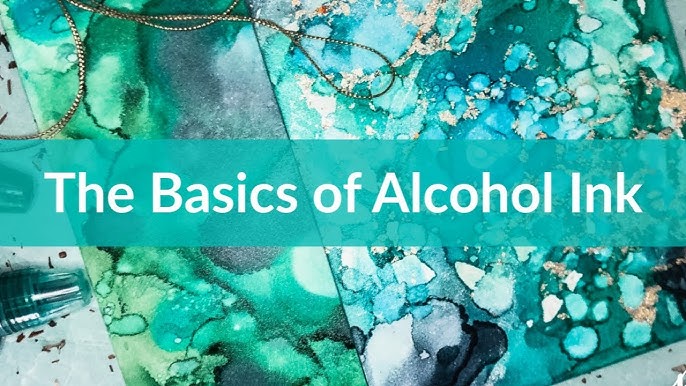 A beginner's guide – Things you should know about alcohol inks