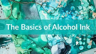 The Basic of Alcohol Inks: Super easy techniques, I promise.
