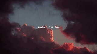 kesha - tik tok (slowed down)༄ Resimi