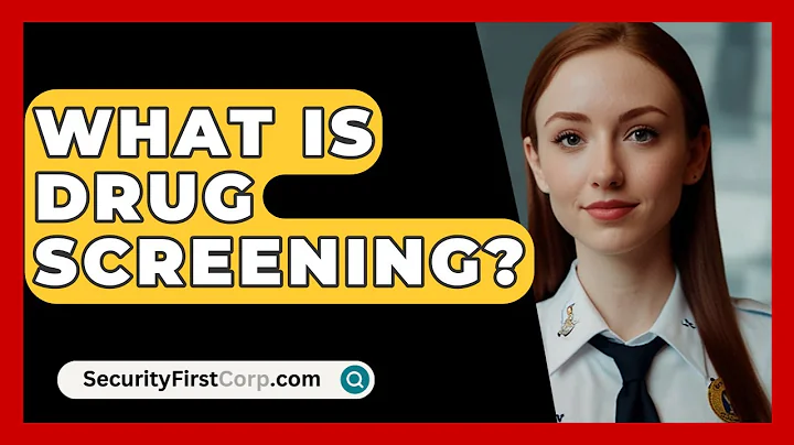 What Is Drug Screening? - SecurityFirstCorp.com