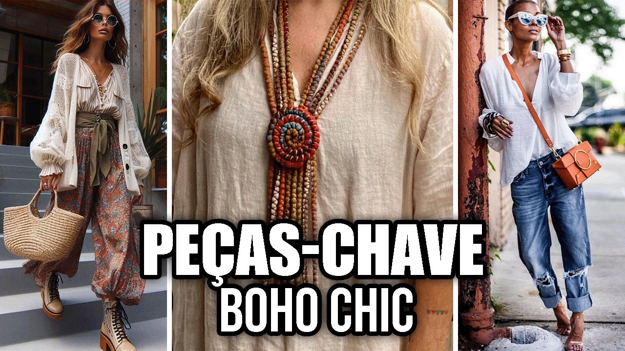 PEÇAS-CHAVE BOHO CHIC / COMO MONTAR UM GUARDA-ROUPA ESTILOSO GASTANDO POUCO!