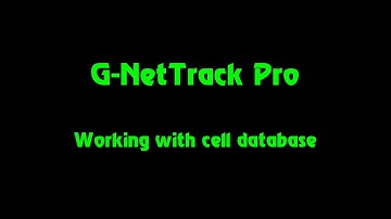 G-NetTrack Pro - working with cell database