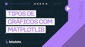 Tipos de gráficos com Matplotlib