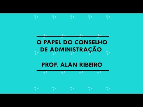 Vídeo: Como Fazer Parte Do Conselho De Administração