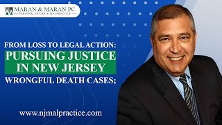 From Loss to Legal Action: Pursuing Justice in New Jersey Wrongful Death Cases
