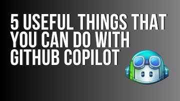 5 useful things that you can do with GitHub Copilot - Daniel Scott-Raynsford, PTS @ Microsoft