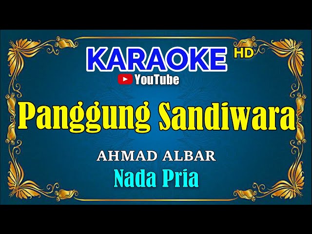 PANGGUNG SANDIWARA - Ahmad Albar [ KARAOKE HD ] Nada Pria class=