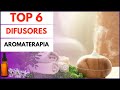 TOP 6 MELHORES DIFUSORES de Aroma para Óleos Essenciais (Aromaterapia)