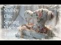 Shabby Chic Fabric Sewing Machine Tutorial - Cushioned Sewing Machine