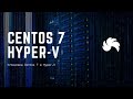 Установка Centos 7 в Hyper-V
