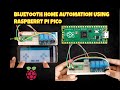 How To Make Home Automation Using Raspberry Pi PICO And Bluetooth Module | PICO | Experimentalist