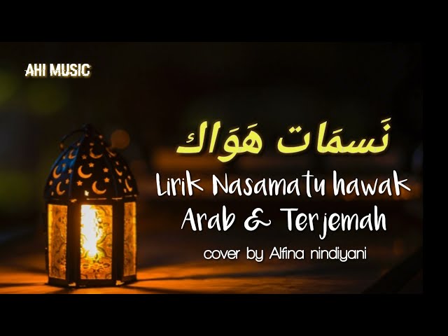 Nasamatu hawak Lirik Arab & Terjemah || Cover by Alfina Nindiyani class=