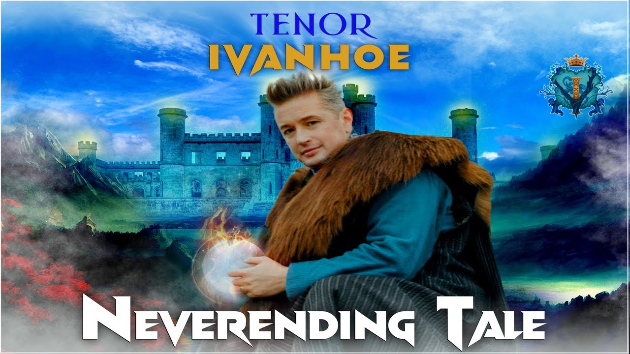 tenor Ivanhoe - Neverending Tale