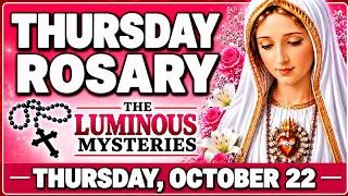 HOLY ROSARY TODAY: THURSDAY, OCTOBER 22, 2026 | LUMINOUS MYSTERIES | DAILY CATHOLIC PRAYER