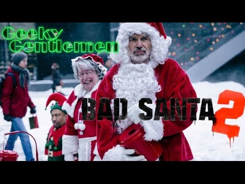 Download Geeky Gentlemen Bad Santa 2 (2016)