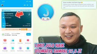 DAPAT NAIK LIMIT OTOMATIS SAMPAI 27,5 JT PINJAMAN ONLINE JULO