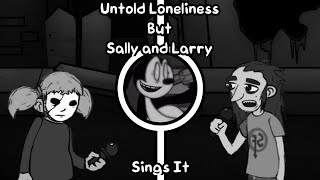 Untold Loneliness: Sally vs Larry | FNF WI Cover