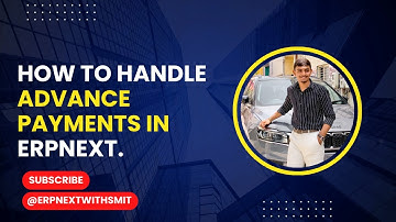 How to Handle Advance Payments in ERPNext.