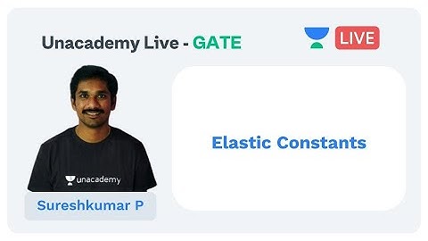 Elastic Constants | Mechanical Engineering | Sureshkumar P